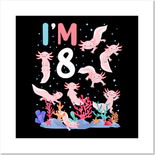 Axolotl Fish 8th Birthday I'm 8 Years Old lets party Axolotl Posters and Art